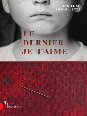 cover image of Le Dernier Je t'aime